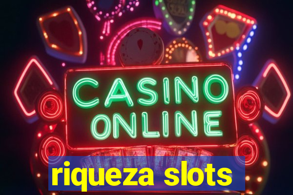 riqueza slots